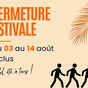 Fermeture estivale UTPF